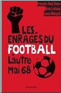 Les enragés du football