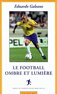 Le Football, ombre et lumière