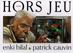 Hors jeu, d’Enki Bilal et Patrick Cauvin